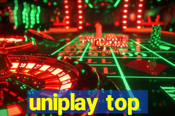 uniplay top